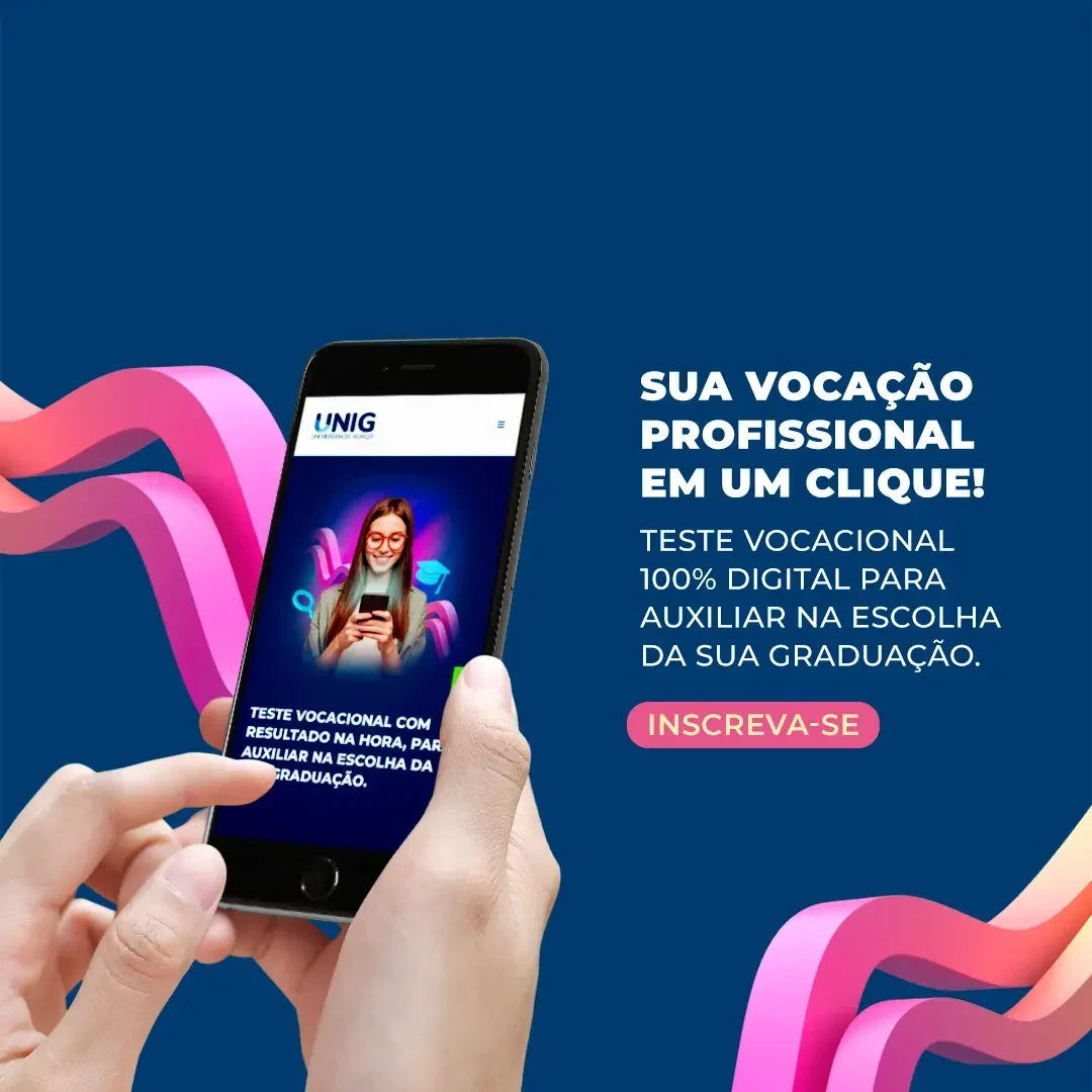 Banner de divulgação com a imagem de alguém utilizando o celular para realizar o teste vocacional da UNIG e o texto Sua vocação profissional em um clique! Teste vocacional 100% digital para auxiliar na escolha da sua graduação. Inscreva-se